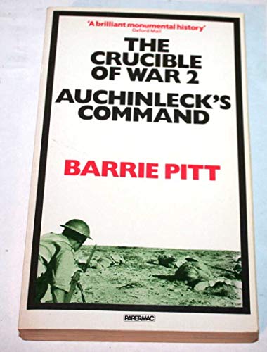 Beispielbild fr The Crucible of War :Vol II - Auchinleck's Command: Auchinleck's Command v. 2 zum Verkauf von AwesomeBooks