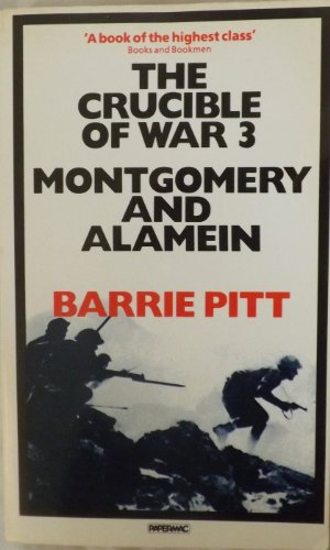 Beispielbild fr The Crucible Of War: Vol.3: Montgomery: Montgomery and Alamein v. 3 zum Verkauf von AwesomeBooks