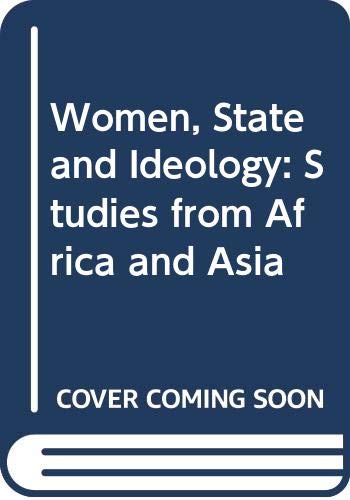 Stock image for Women, State and Ideology: Studies from Africa and Asia for sale by Powell's Bookstores Chicago, ABAA