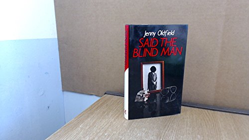 Said The Blind Man [A Novel].