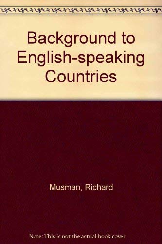 Background To English-Speaking Countries - Musman, Richard