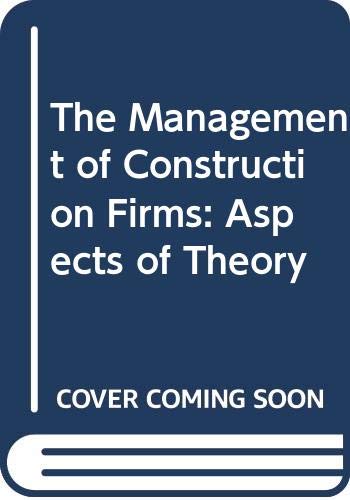 9780333416020: The Management of Construction Firms: Aspects of Theory