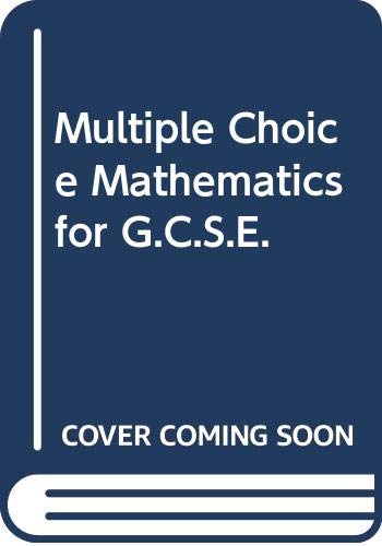 Imagen de archivo de Multiple-Choice Mathematics for GCSE a la venta por Better World Books Ltd