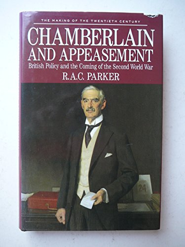 9780333417126: Chamberlain and Appeasement: British Policy and the Coming of the Second World War (Making of the Twentieth Century)