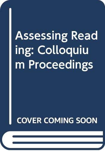 Imagen de archivo de Assessing Reading : Proceedings of the UKRA Colloquium on the Testing and Assessment of Reading a la venta por Better World Books Ltd