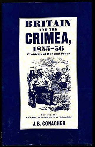 Beispielbild fr Britain and the Crimea, 1855-1856: Problems of war and peace zum Verkauf von Book Dispensary