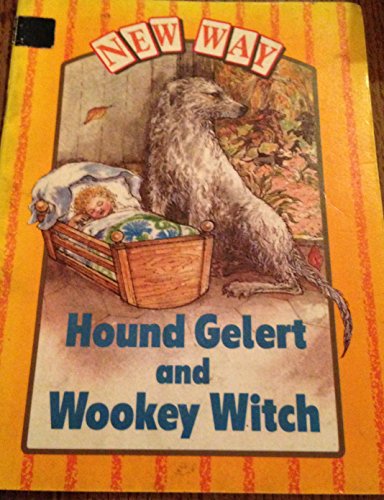 Beispielbild fr Hound Gelert AND Wookey Witch (Orange Level) (New Way Series) zum Verkauf von WorldofBooks
