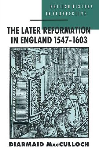 Imagen de archivo de The Later Reformation in England 1547-1603 (British History in Perspective) a la venta por BooksRun