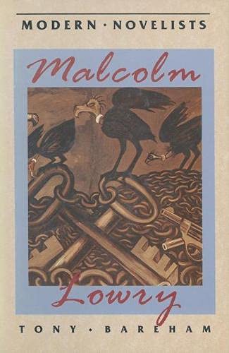 Malcolm Lowry (Modern Novelists)
