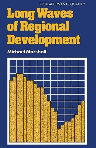 Beispielbild fr Long Waves of Regional Development (Critical Human Geography) zum Verkauf von WorldofBooks