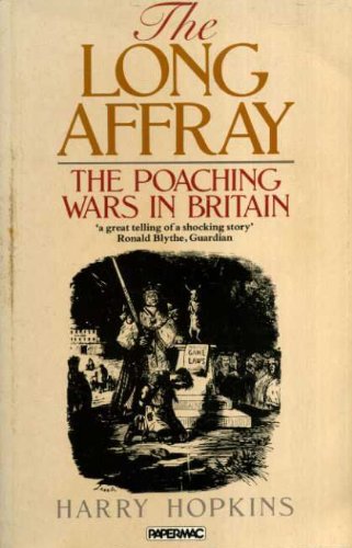 Imagen de archivo de The Long Affray: Poaching Wars in Britain (Papermac S.) a la venta por WorldofBooks