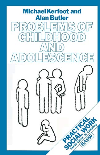 Imagen de archivo de Problems of Childhood and Adolescence: 30 (Practical Social Work Series) a la venta por WorldofBooks