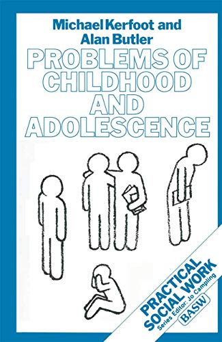 Stock image for Problems of Childhood and Adolescence: 30 (Practical Social Work Series) for sale by WorldofBooks