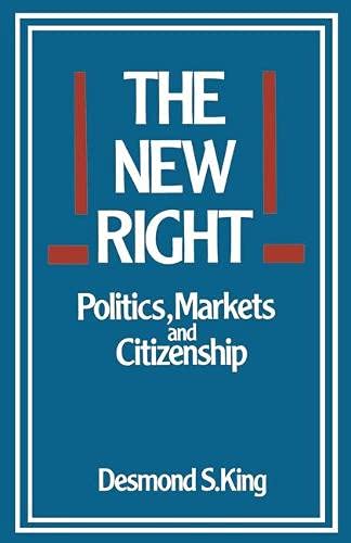 Beispielbild fr The New Right: Politics, Markets and Citizenship zum Verkauf von WorldofBooks