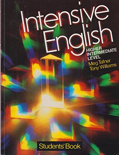 Intensive English: Students' Book: Higher Intermediate Level (9780333420898) by Tafner, Meg; Williams, Tony