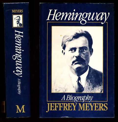 Hemingway: A Biography - Meyers, Jeffrey
