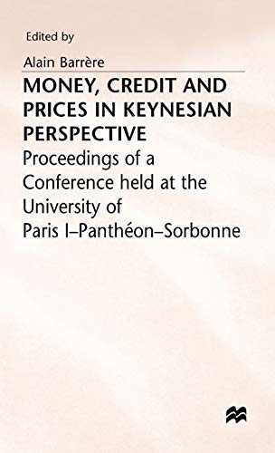 Stock image for Money, Credit and Prices in Keynesian Perspective: Conference Proceedings for sale by MB Books