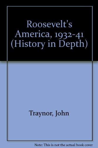 9780333423172: Roosevelt's America, 1932-41 (History in Depth S.)