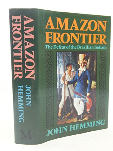 9780333423196: Amazon Frontier: Defeat of the Brazilian Indians