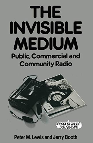 Beispielbild fr The Invisible Medium: Public, Commercial and Community Radio: 8 (Communications and Culture) zum Verkauf von WorldofBooks