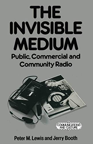 Imagen de archivo de The Invisible Medium: Public, Commercial and Community Radio: 8 (Communications and Culture) a la venta por WorldofBooks