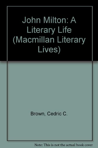 9780333425152: John Milton: A Literary Life (Macmillan Literary Lives)