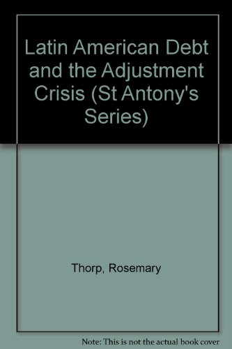 9780333426487: Latin American Debt and the Adjustment Crisis (St Antony's Series)