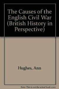 Stock image for The causes of the English Civil War (British history in perspective) for sale by Phatpocket Limited