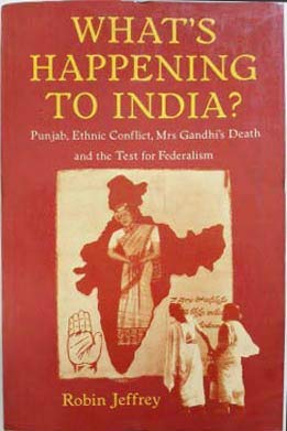 Stock image for What's Happening to India?: Punjab, Ethnic Conflict,. for sale by Books Puddle