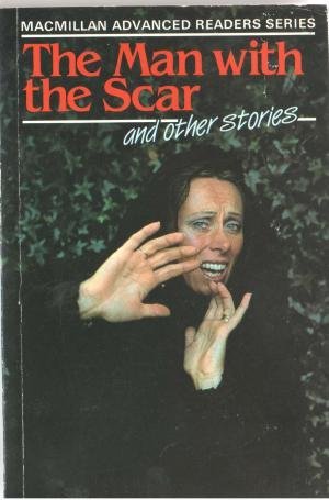 9780333427439: "The Man with the Scar" and Other Stories (Macmillan Advanced Readers Series)