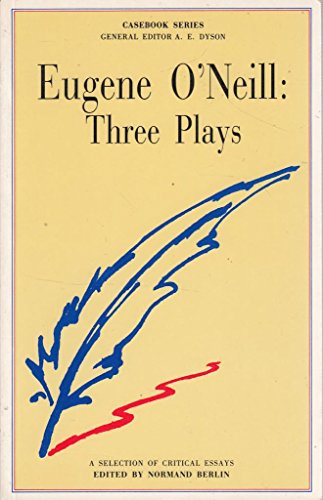9780333427606: Eugene O'Neill: Three Plays (Casebook S.)