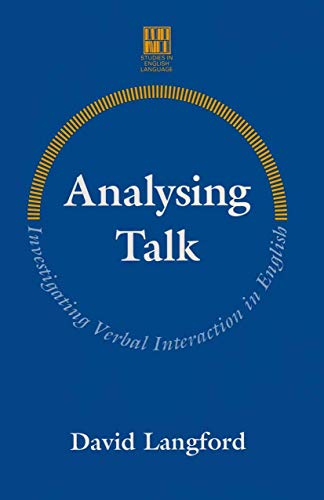 Imagen de archivo de Analysing Talk: Investigating Verbal Interaction in English: 1 (Studies in English Language) a la venta por WorldofBooks