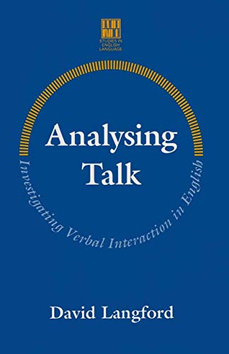 Stock image for Analysing Talk: Investigating Verbal Interaction in English: 1 (Studies in English Language) for sale by WorldofBooks