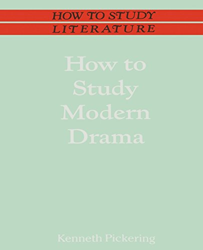 Beispielbild fr How to Study Modern Drama (How to Study Literature) zum Verkauf von WorldofBooks