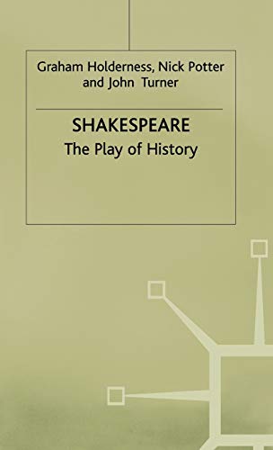 Stock image for Shakespeare: The Play of History (Contemporary Interpretations of Shakespeare) for sale by Lucky's Textbooks