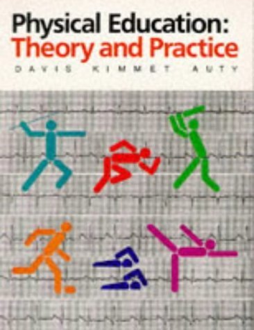 Beispielbild fr Physical Education: Theory and Practice zum Verkauf von AwesomeBooks