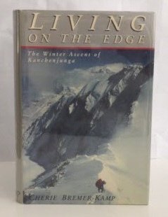 Stock image for Living on the Edge. The Winter Ascent of Kanchenjunga. for sale by Arapiles Mountain Books - Mount of Alex