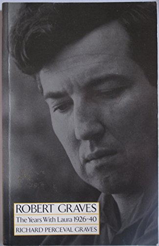 9780333432259: Robert Graves: The Years with Laura, 1926-40