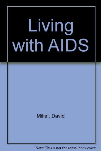 Living With AIDS And HIV (9780333432433) by Miller, David