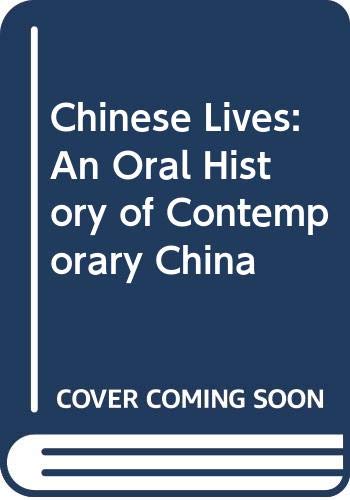 Beispielbild fr Chinese Lives: An Oral History of Contemporary China zum Verkauf von Wonder Book