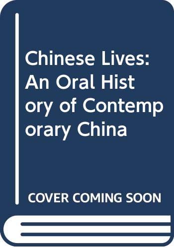 Stock image for Chinese Lives: An Oral History of Contemporary China for sale by Wonder Book