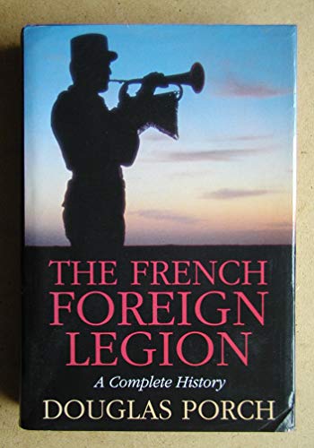 Beispielbild fr The French Foreign Legion: A Complete History zum Verkauf von WorldofBooks