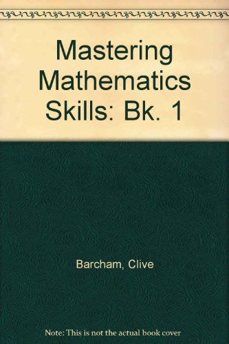 Mastering Maths Skills: Book 1 (9780333434338) by Barcham, Clive; Bushell, Roy; McDonnell, Chris