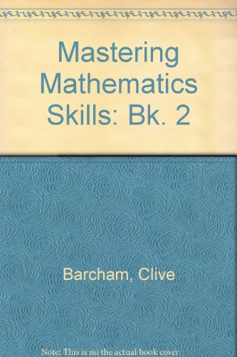 Mastering Maths Skills: Book 2 (Bk. 2) (9780333434345) by Barcham, Clive; Bushell, Roy; McDonnell, Chris