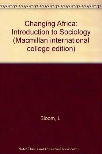 Beispielbild fr Changing Africa Intro Sociol: Introduction to Sociology (Macmillan international college edition) zum Verkauf von medimops