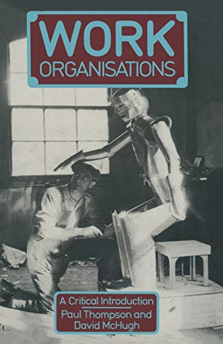 Imagen de archivo de Work Organisations: A critical introduction a la venta por AwesomeBooks