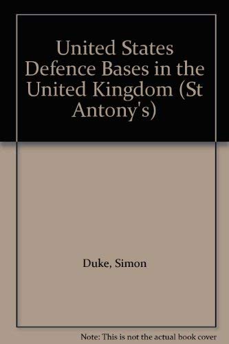 Stock image for United States Defence Bases in the United Kingdom (St Antony's Series) for sale by WorldofBooks