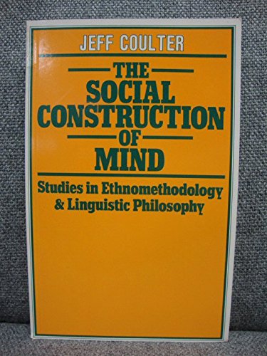 Stock image for The Social Construction of Mind: Studies in Ethnomethodology and Linguistic Philosophy for sale by HPB-Red