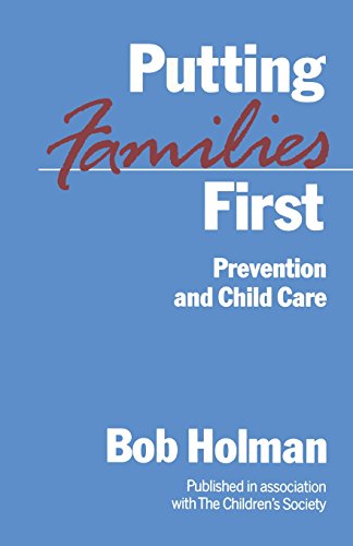 9780333437940: Putting Families First: Prevention and Child Care: A study of prevention by statutory and voluntary agencies