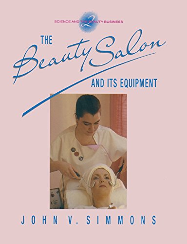 Imagen de archivo de The Beauty Salon and Its Equipment (Science and the Beauty Business Series : Volume 2) (Vol 2) a la venta por Ergodebooks